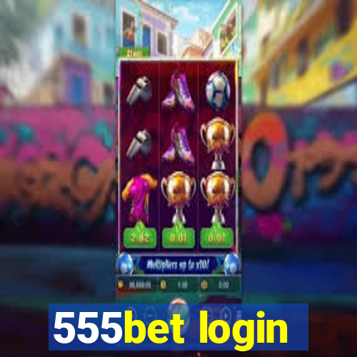 555bet login